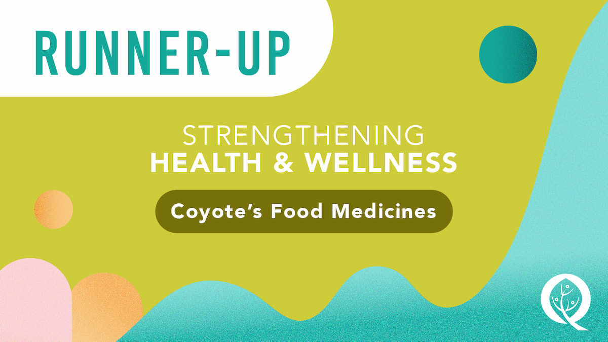 BC Quality Awards 2021 Strengthening Health & Wellness Runner-Up Coyotes Food Medicines Featured Image