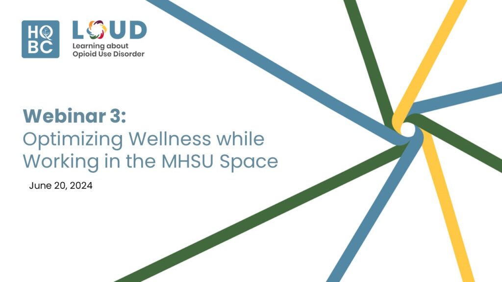 LOUD-in-PC-Webinar-Optimizing-Wellness-MHSU-Space-June-20-2024-Health-Quality-BC-Thumbnail