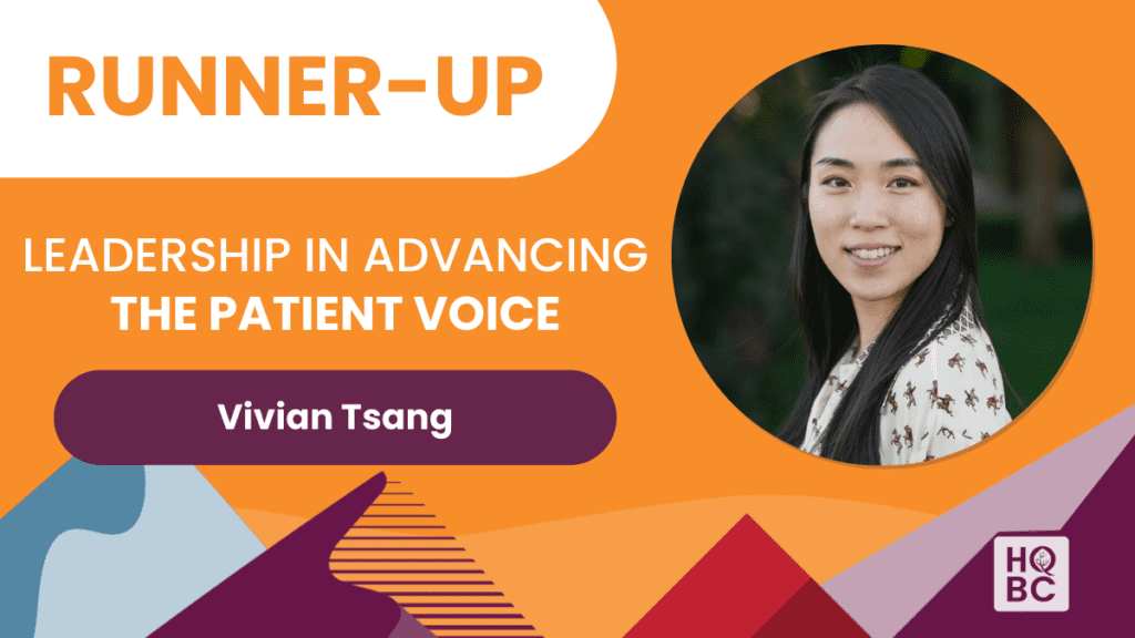 Leadership in Advancing Patient Voices - Runner Up - Vivian Tsang
