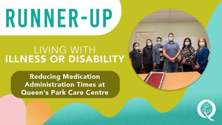 Reducing Medication Administration Times at Queen’s Park Care Centre