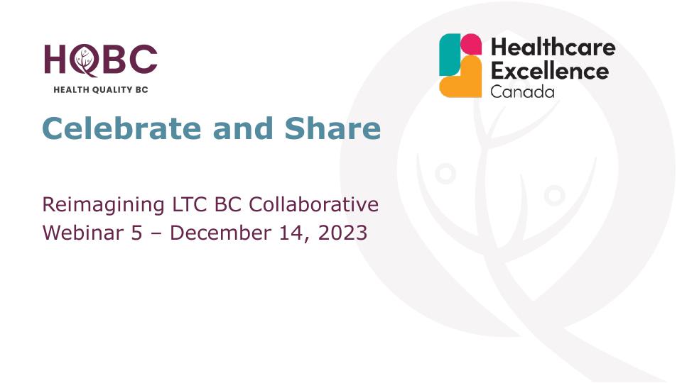 Reimagining Long-Term Care-3-0-BC-Collaborative-Webinar-Celebrate-and-Share-Webinar-Thumbnail