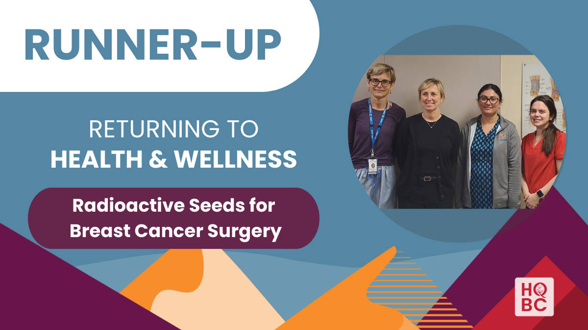 Returning to Health & Wellness - Runner Up - Radioactive Seed for Breast Cancer Surgery