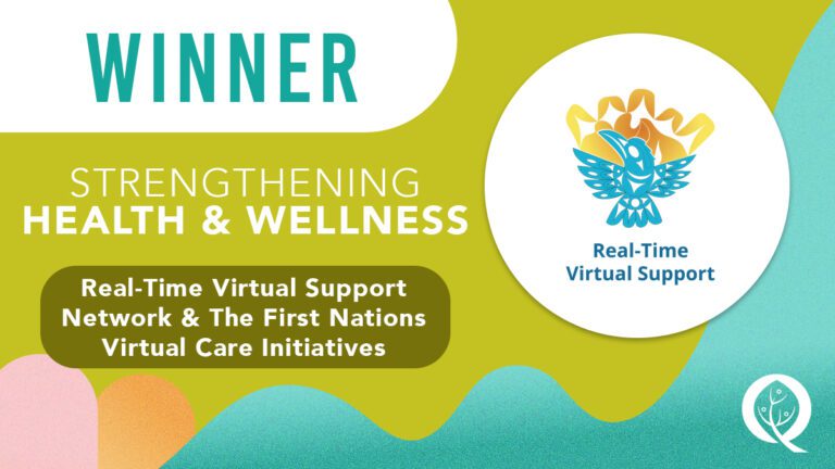 Real-Time Virtual Support Network & First Nations Virtual Care Initiatives