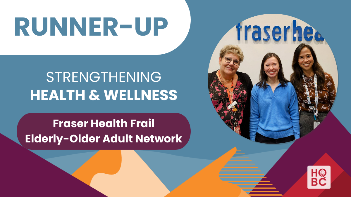 Strengthening Health & Wellness - Runner Up - Fraser Health Frail Elderly-Older Adult Network