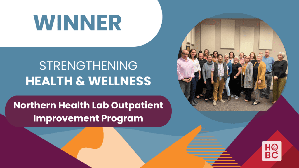 Strengthening Health & Wellness - Winner - Northern Health Lab Outpatient Improvement Program